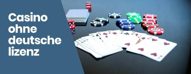 Die Welt der online casinos ohne deutsche lizenz